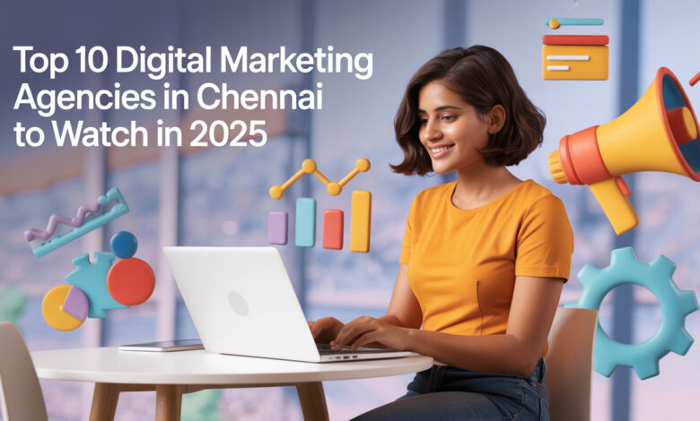 A young woman with a warm expression works on a laptop in an office, with a text overlay that reads "Top 10 Digital Marketing Agencies in Chennai to Watch in 2025